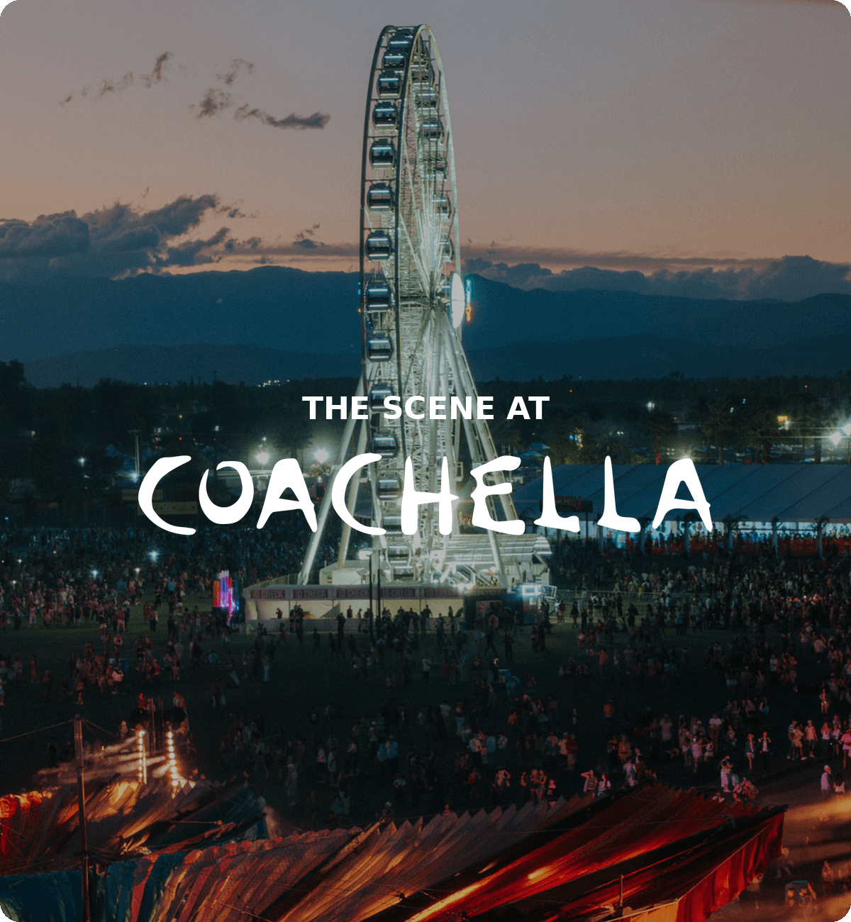 The Scene at Coachella in Indio